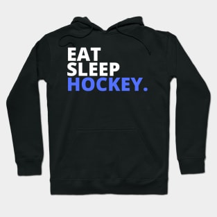 Eat Sleep Hockey Repeat Hoodie